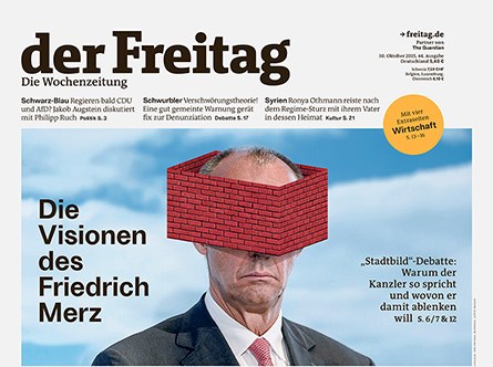 Die Visionen des Friedrich Merz Cover der Freitag-Ausgabe 44/2025