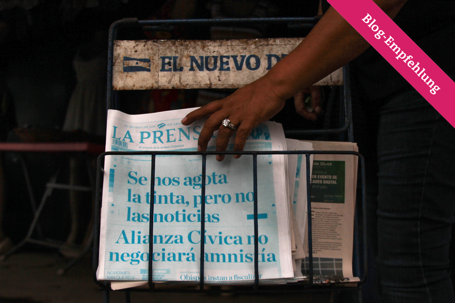 „Uns geht vielleicht die Tinte aus, aber nicht die Nachrichten“: Als der Zeitung „La Prensa“ in Nicaragua der Import von Tinte untersagt wurde, protestierte sie auf ihrer Titelseite