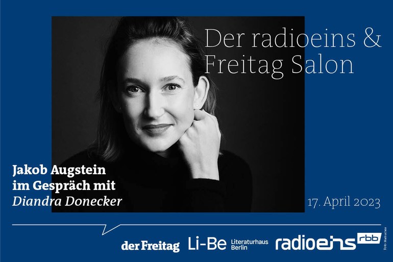 Freitag-Salon: Jakob Augstein im Gespräch mit Diandra Donecker
