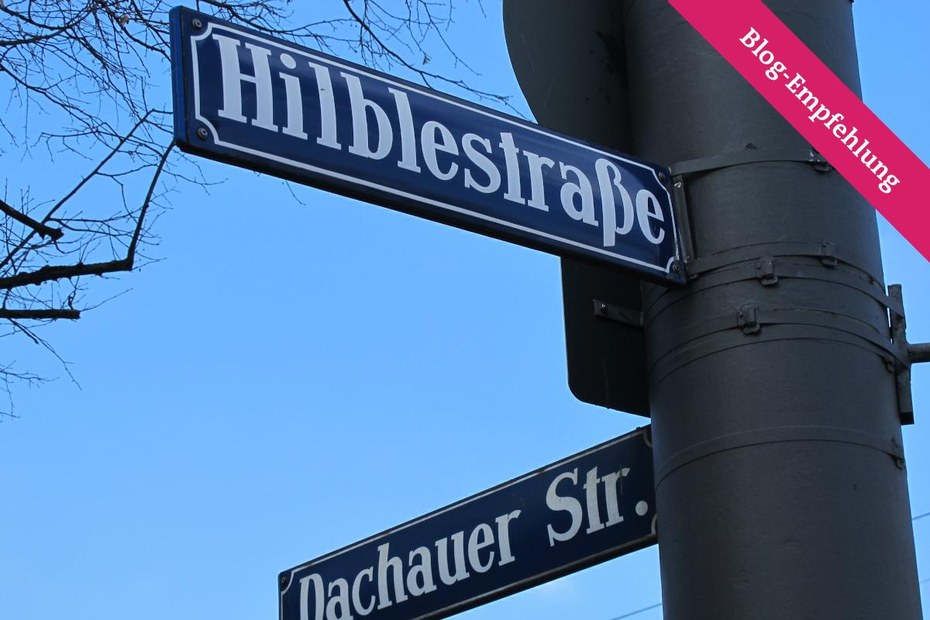 Die Münchner Hilblestraße, benannt nach dem NS-Täter Friedrich Hilble