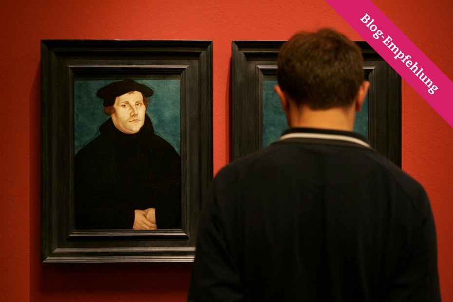 Reformation als Ausstellungsobjekt. Luther im Museum: Das Interesse ist ungebrochen