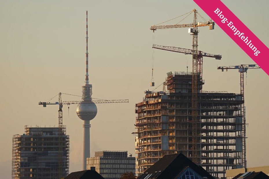 Kräne gehören zum Berliner Stadtbild wie der Fernsehturm – nur für wen bauen sie?