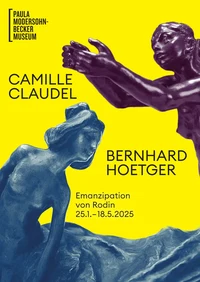 Camille Claudel & Bernhard Hoetger. Emanzipation von Rodin