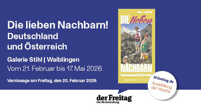 Exhibition: Our Dear Neighbors! Germany and Austria