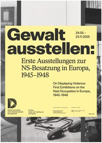 Gewalt ausstellen: Erste Ausstellungen zur NS-Besatzung in Europa, 1945-1948