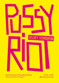 Velvet Terrorism: Pussy Riot’s Russia