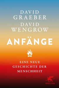 Anfänge – Eine neue Geschichte der Menschheit