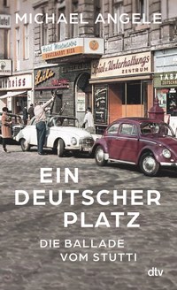 Ein deutscher Platz. Die Ballade vom Stutti