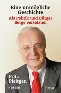 Eine unmögliche Geschichte: Als Politik und Bürger Berge versetzten