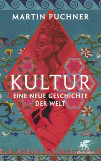 Kultur – Eine neue Geschichte der Welt