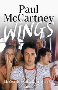 Wings – Die Geschichte einer Band on the Run