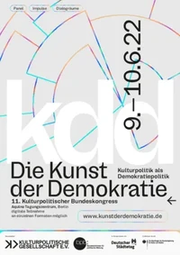 11. Kulturpolitischer Bundeskongress „Die Kunst der Demokratie. Kulturpolitik als Demokratiepolitik“