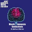 »Musik Amnesie Gedächtnis« | Musikfestival